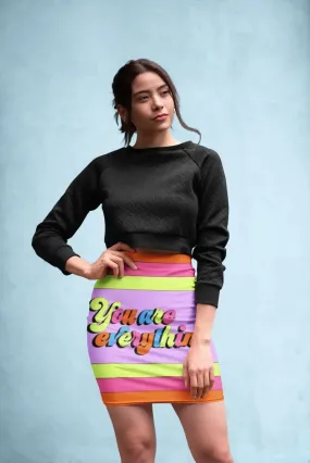 You are everything 2489548 prints Pencil Skirt